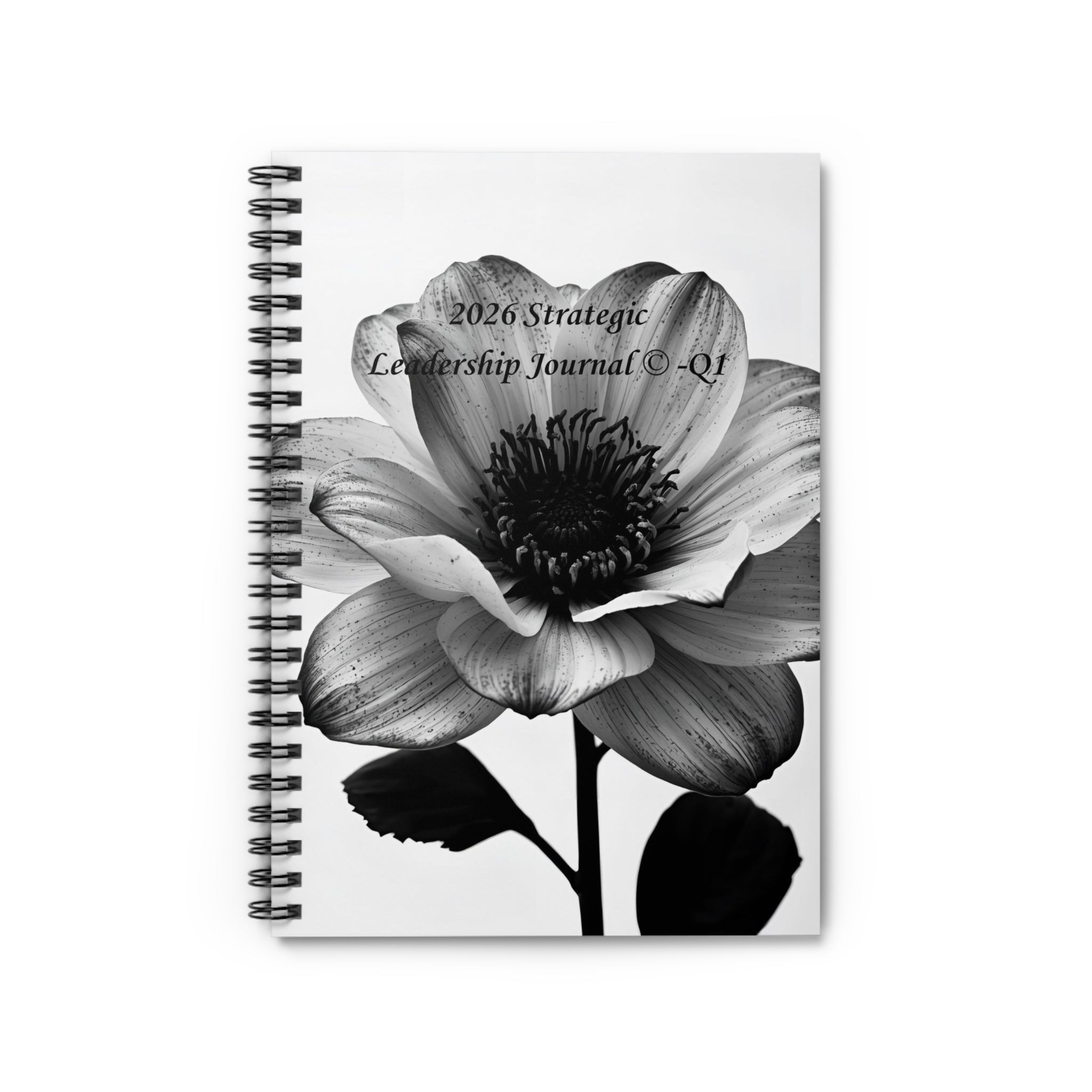 2026 Strategic Leadership Quarterly Journal — Black & White Florals -Spiral Ruled Journal-Unguided/Undated