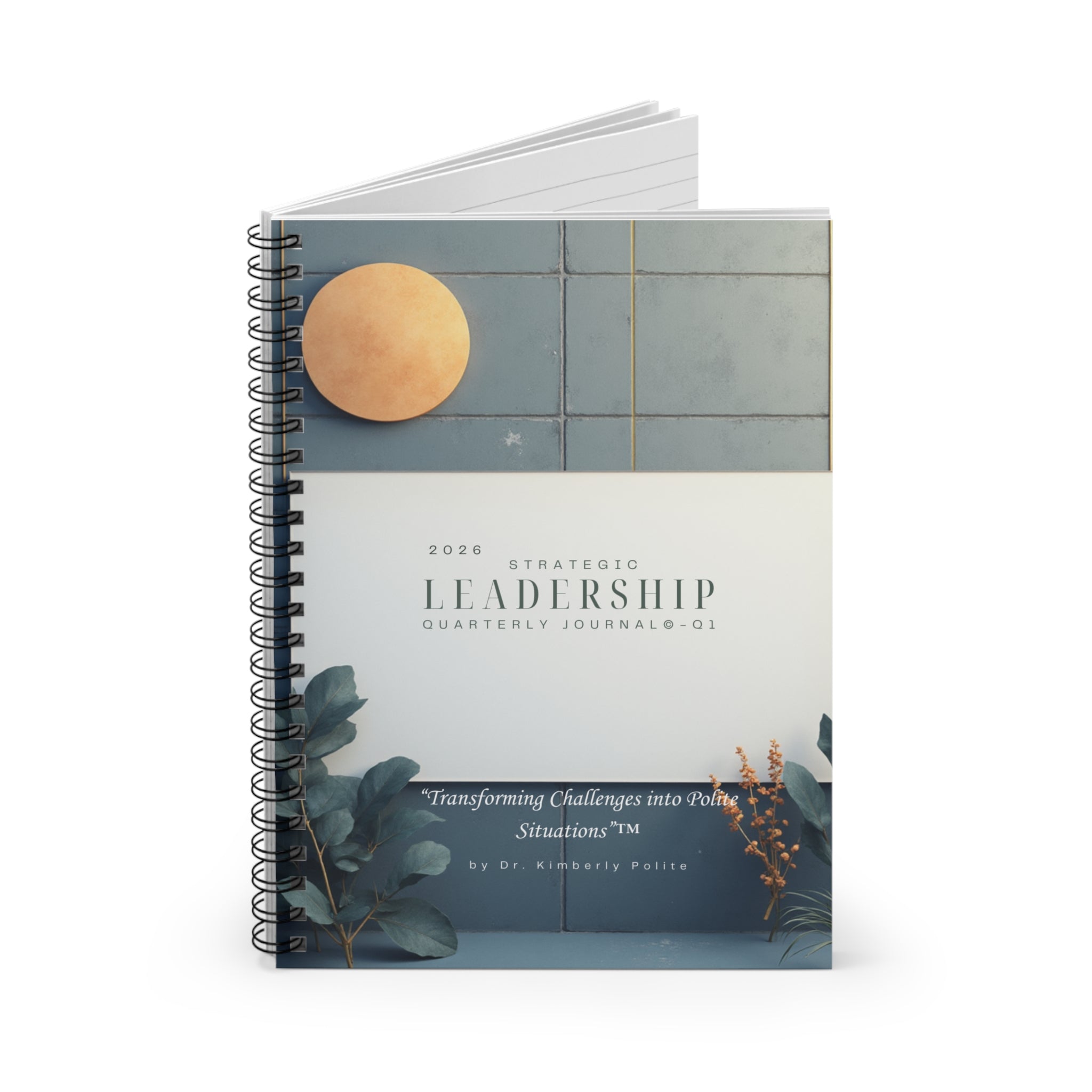 2026 Strategic Leadership Quarterly Journal — Traditional -Spiral Ruled Journal-Unguided/Undated