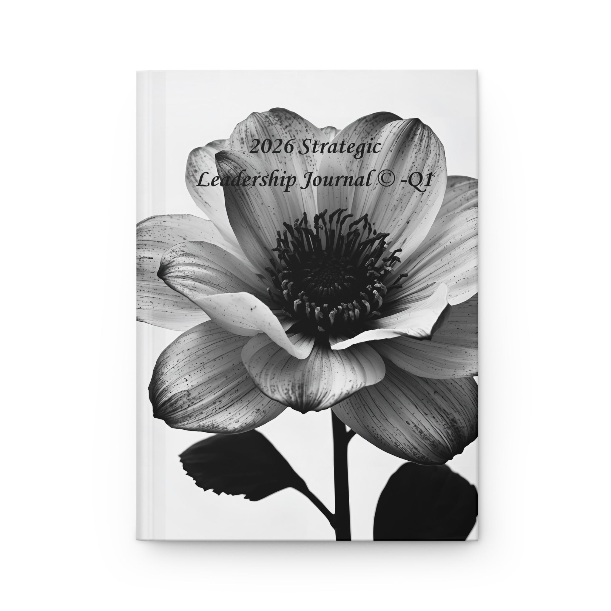 2026 Strategic Leadership Quarterly Journal — Black & White Florals -Hardcover Matte-Unguided/Undated